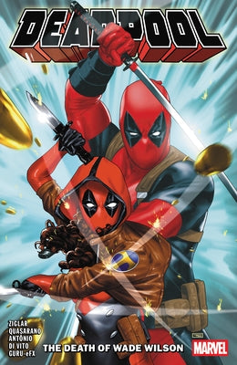 Deadpool by Cody Ziglar Vol. 2: The Death of Wade Wilson by Ziglar, Cody