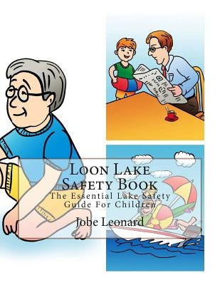 Loon Lake Safety Book: The Essential Lake Safety Guide For Children Paperback Createspace Independent Publishing Platform