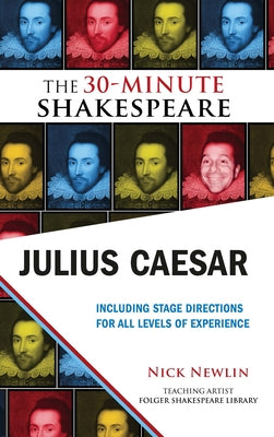Julius Caesar: The 30-Minute Shakespeare: The 30-Minute Shakespeare Paperback Nicolo Whimsey Press