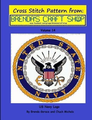 US Navy Logo - Cross Stitch Pattern from Brenda's Craft Shop: Cross Stitch Pattern from Brenda's Craft Shop Paperback Createspace Independent Publishing Platform