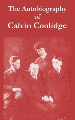 The Autobiography of Calvin Coolidge Paperback University Press of the Pacific