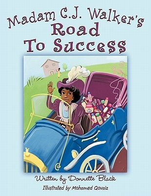 Madam C.J. Walker's Road to Success Paperback Authorhouse