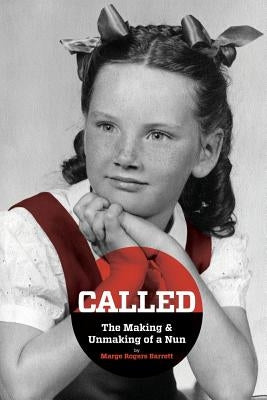 Called - The Making & Unmaking of a Nun Paperback Mira Digital Publishing