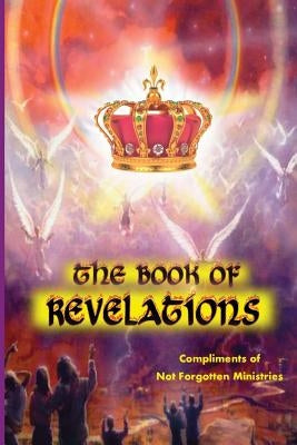 The Book of Revelations: An easy-to-understand description of how our world will soon come to an end. Bible Createspace Independent Publishing Platform