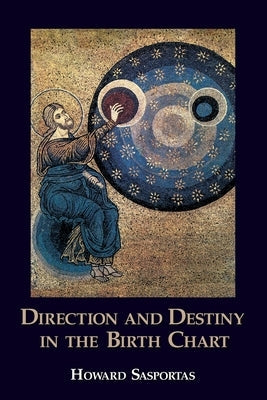 Direction and Destiny in the Birth Chart Paperback Wessex Astrologer