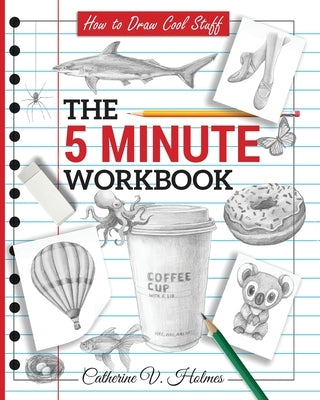 How to Draw Cool Stuff: The 5 Minute Workbook Library Tales Publishing