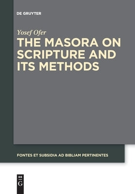 The Masora on Scripture and Its Methods Paperback de Gruyter