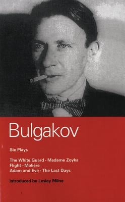 Bulgakov: Six Plays Paperback Bloomsbury Publishing PLC