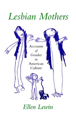 Lesbian Mothers: Accounts of Gender in American Culture Paperback Cornell University Press