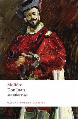 Don Juan: And Other Plays Paperback Oxford University Press, USA