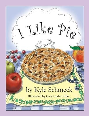I Like Pie Paperback Createspace Independent Publishing Platform