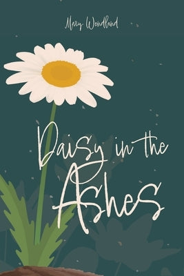 Daisy in the Ashes Paperback Little Creek Press
