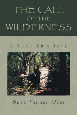 The Call of the Wilderness Paperback iUniverse