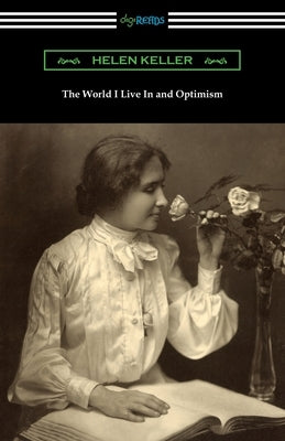 The World I Live In and Optimism Paperback Digireads.com