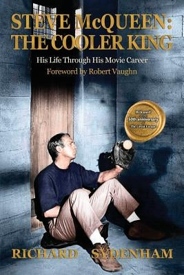 Steve McQueen: The Cooler King: His Life Through His Movie Career Paperback Big Star Creations
