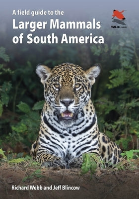 A Field Guide to the Larger Mammals of South America Paperback Princeton University Press