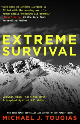 Extreme Survival: Lessons from Those Who Have Triumphed Against All Odds (Survival Stories, True Stories) Paperback Mango