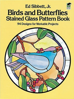 Birds and Butterflies Stained Glass Pattern Book Paperback Dover Publications