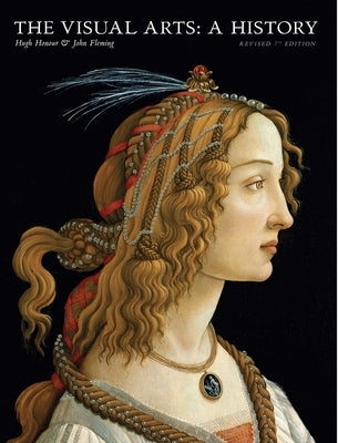 The Visual Arts: A History: Revised 7th Edition Paperback Laurence King