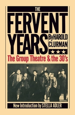 The Fervent Years: The Group Theatre and the Thirties Paperback Da Capo Press