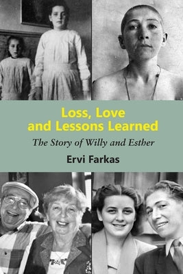 Loss, Love and Lessons Learned: The Story of Willy and Esther Paperback Full Court Press