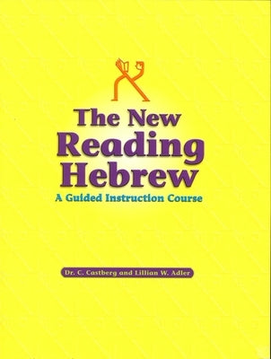 The New Reading Hebrew a Guided Instruction Course Paperback Behrman House Publishing