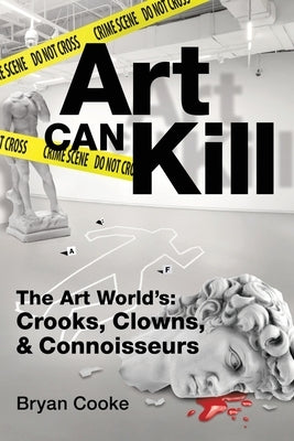 Art Can Kill Paperback Art World Publishing, Inc.