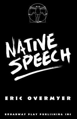Native Speech Paperback Broadway Play Publishing