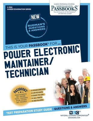 Power Electronic Maintainer/Technician (C-3180): Passbooks Study Guide Volume 3180 Paperback Passbooks
