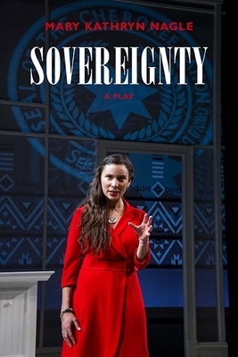 Sovereignty: A Play Paperback Northwestern University Press