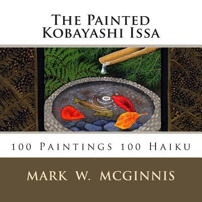 The Painted Kobayashi Issa Paperback Createspace Independent Publishing Platform
