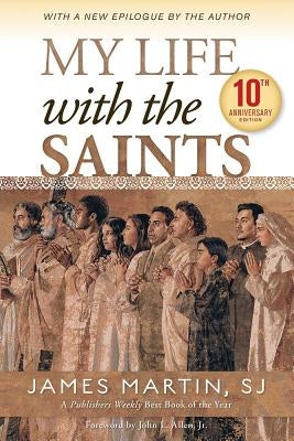 My Life with the Saints Paperback Loyola Press