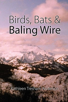 Birds, Bats & Baling Wire Paperback Lulu.com