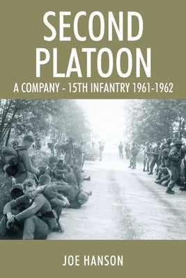 Second Platoon: A Company - 15th Infantry 1961-1962 Paperback Outskirts Press