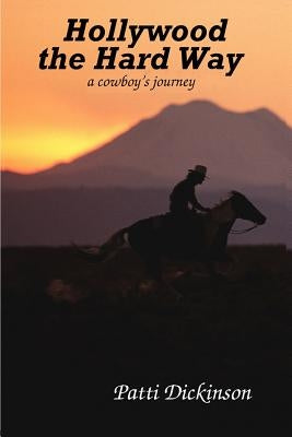 Hollywood the Hard Way Paperback Bitterroot Mountain Publishing LLC