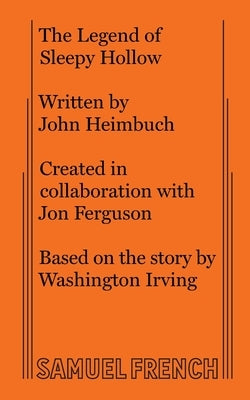 The Legend of Sleepy Hollow Paperback Samuel French, Inc.