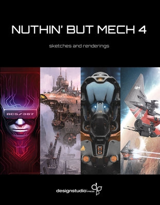 Nuthin' But Mech 4 Paperback Design Studio Press