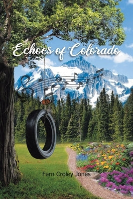 Echoes of Colorado Paperback Page Publishing, Inc.