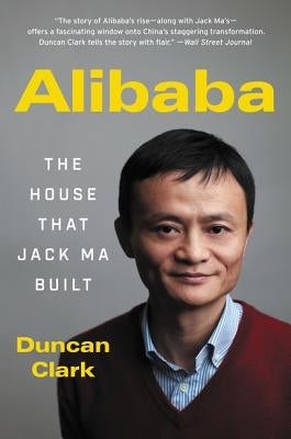 Alibaba: The House That Jack Ma Built Paperback Ecco Press