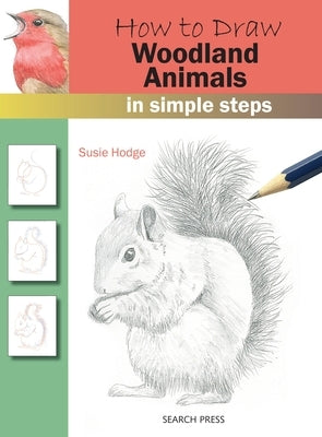 How to Draw Woodland Animals in Simple Steps Paperback Search Press