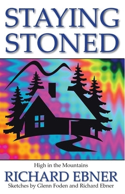 Staying Stoned: High in the Mountains Paperback Piscataqua Press