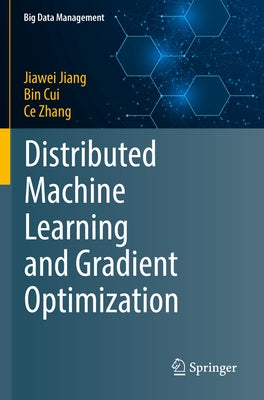 Distributed Machine Learning and Gradient Optimization Paperback Springer