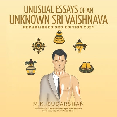 Unusual Essays of an Unknown "Sri Vaishnava" Paperback Mainspring Books