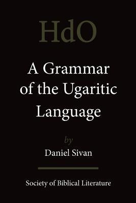 A Grammar of the Ugaritic Language: Second Impression with Corrections Paperback Society of Biblical Literature