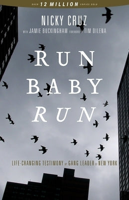Run Baby Run (New Edition): The True Story of a New York Gangster Finding Christ Paperback Bridge-Logos Publishers
