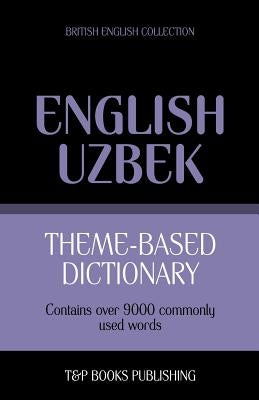 Theme-based dictionary British English-Uzbek - 9000 words Paperback T&p Books
