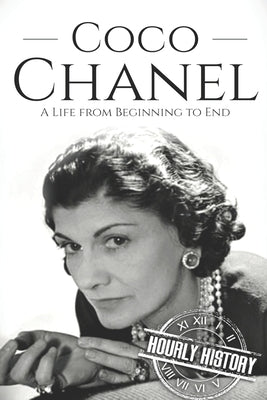 Coco Chanel: A Life from Beginning to End Paperback Independently Published
