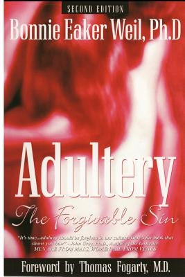 Adultery, the Forgivable Sin: Second Edition Paperback Worthy/Customworthy