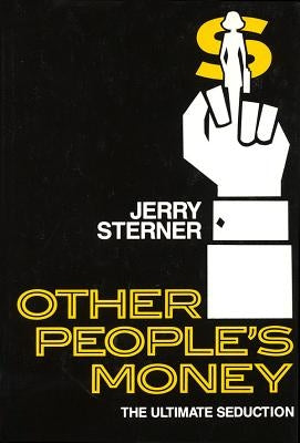 Other People's Money: The Ultimate Seduction Paperback Globe Pequot Publishing Group Inc/Bloomsbury