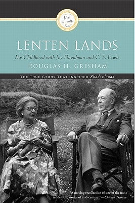 Lenten Lands: My Childhood with Joy Davidman and C.S. Lewis Paperback HarperOne